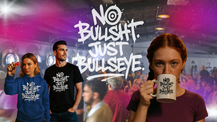 No Bullsh*t just Bullseye